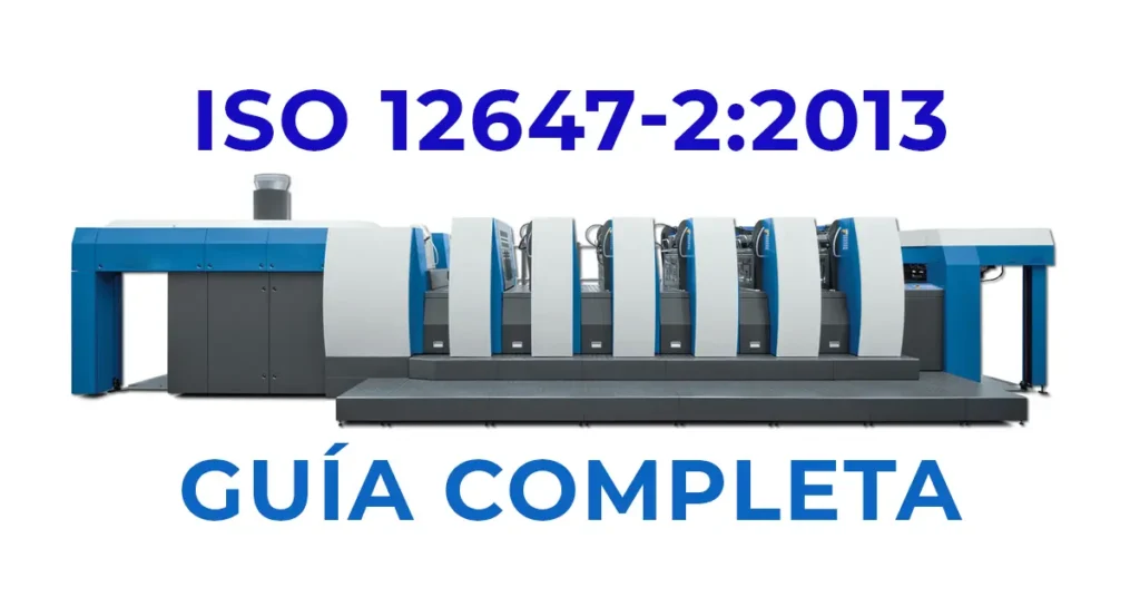 ISO 12647-2:2013 Guía completa para imprentas offset